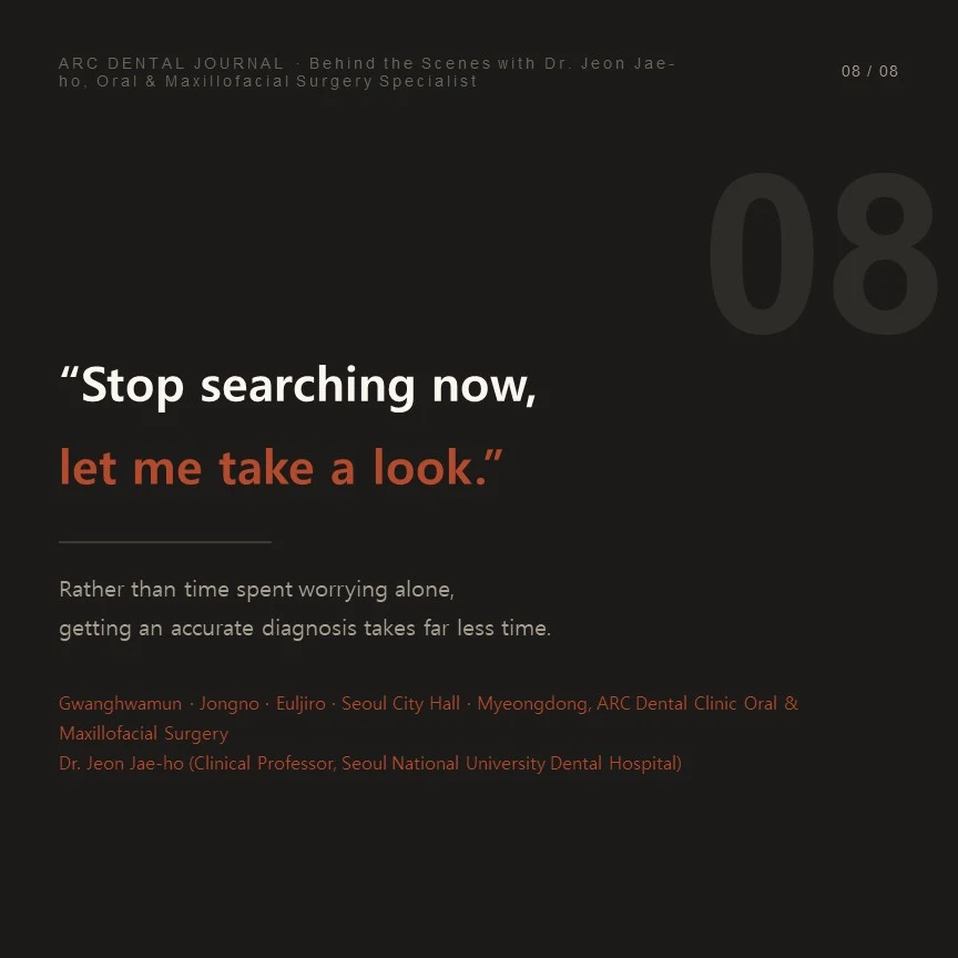 Stop searching now, let me take a look inside your mouth