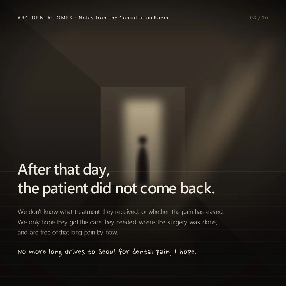 After that day the patient did not come back