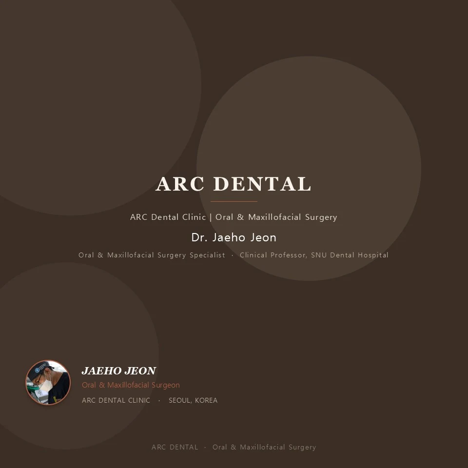 ARC DENTAL - Oral & Maxillofacial Surgery, Dr. Jaeho Jeon